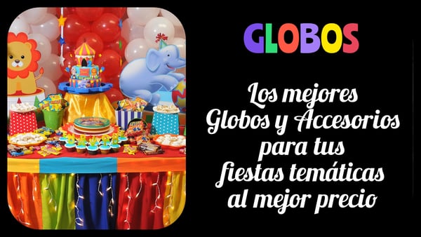 LOS MEJORES GLOBOS decoración circo PARA FIESTAS DEL 2021